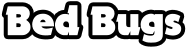 Bed Bugs